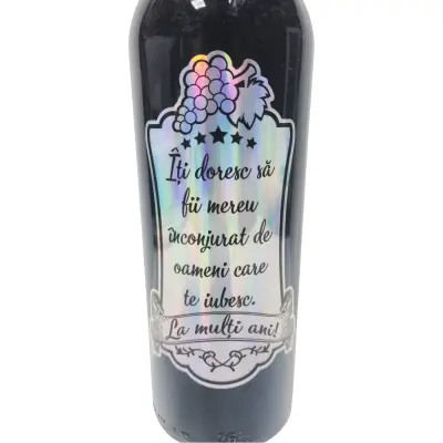 Iti doresc sa fii mereu..., la multi ani, vin rosu cabernet sauvignon personalizat cu mesaj, demisec, 750ml, 13.5% alcool